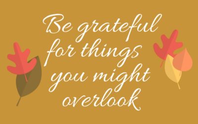 What might you be missing in your gratitude?